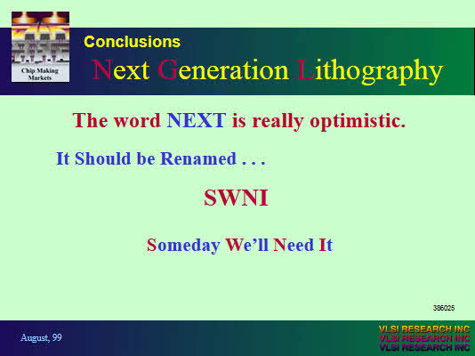 IEEE Lithography Workshop - Concludions Next Generation Lithography